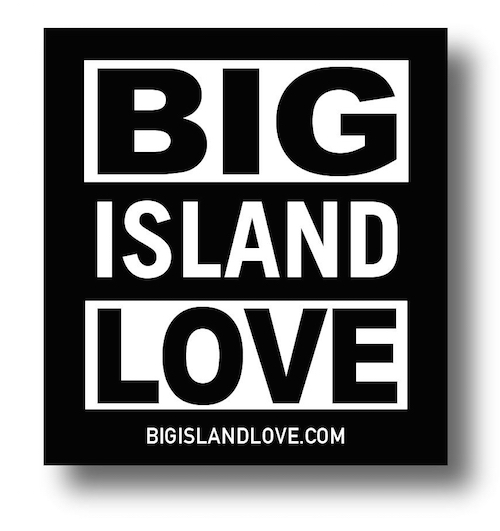 #922 BIG ISLAND LOVE - VINYL STICKER - ©808MANA - BIG ISLAND LOVE LLC